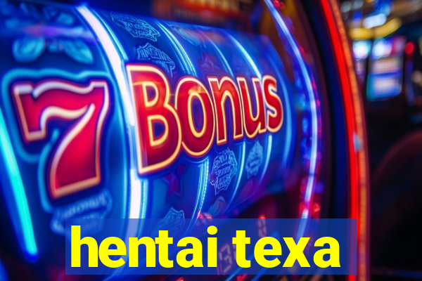 hentai texa